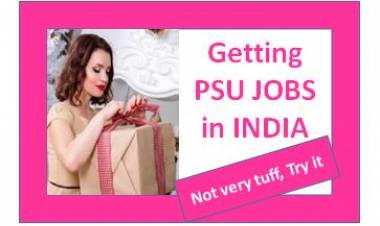 Getting PSU JOB in INDIA