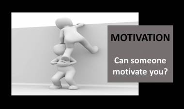 Motivation - Can someone motivate you?