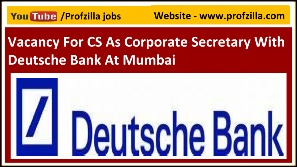 Vacancy For CS As Corporate Secretary With Deutsche Bank ...